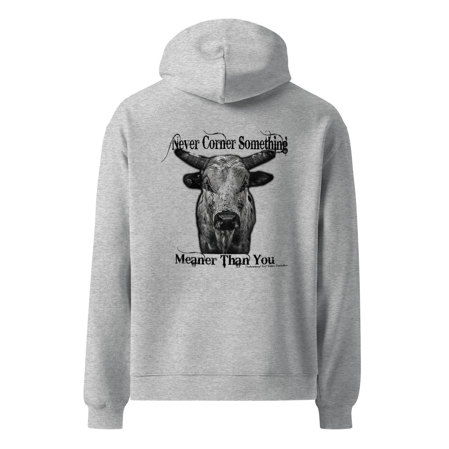 Never Corner Something Meaner Than You Hoodie