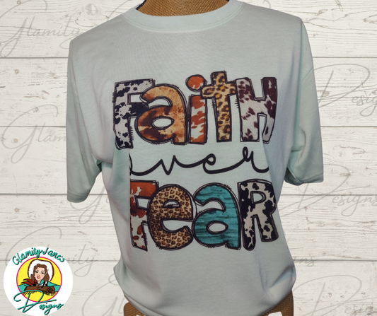 Faith over Fear Tshirt